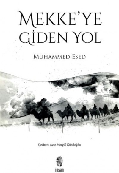 Mekke'ye Giden Yol Mekke'ye Giden Yol