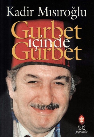 Gurbet İçinde Gurbet Gurbet İçinde Gurbet