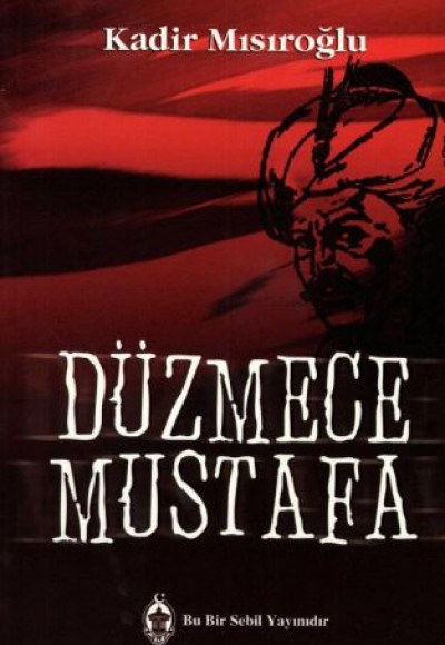 Düzmece Mustafa Düzmece Mustafa