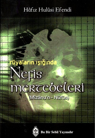 Rüyaların Işığında Nefis Mertebeleri Rüyaların Işığında Nefis Mertebeleri