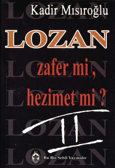 Lozan Zafer mi, Hezimet mi? - 2 Lozan Zafer mi, Hezimet mi? - 2