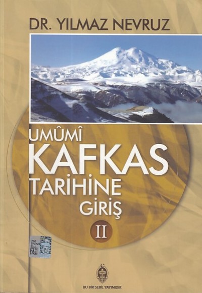 Umumi Kafkas Tarihine Giriş - 2 Umumi Kafkas Tarihine Giriş - 2