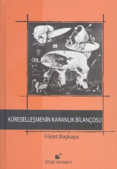 Küreselleşmenin Karanlık Bilançosu Küreselleşmenin Karanlık Bilançosu