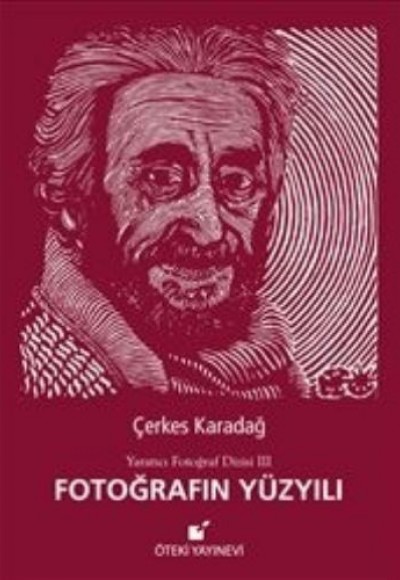 Fotoğrafın Yüzyılı / Yaratıcı Fotoğraf Dizisi 3 Fotoğrafın Yüzyılı / Yaratıcı Fotoğraf Dizisi 3
