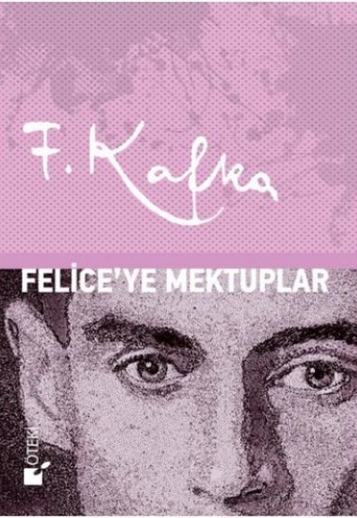 Felice'ye Mektuplar - Ciltli Felice'ye Mektuplar - Ciltli