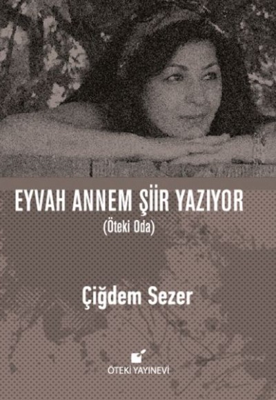 Eyvah Annem Şiir Yazıyor (Ciltli) Eyvah Annem Şiir Yazıyor (Ciltli)