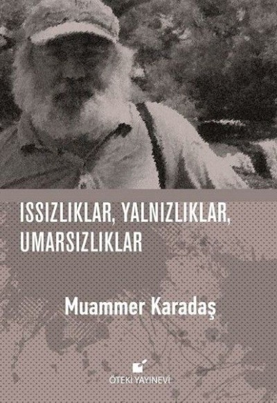 Issızlıklar Yalnızlıklar Umarsızlıklar (Ciltli) Issızlıklar Yalnızlıklar Umarsızlıklar (Ciltli)