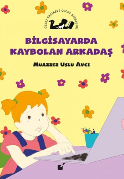 Bilgisayarda Kaybolan Çocuk Bilgisayarda Kaybolan Çocuk