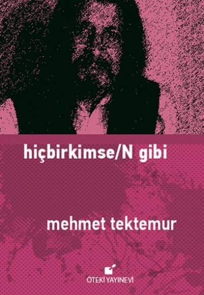Hiçbirkimse/N Gibi Hiçbirkimse/N Gibi