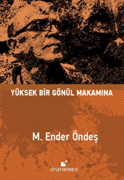 Yüksek Bir Gönül Makamına Yüksek Bir Gönül Makamına
