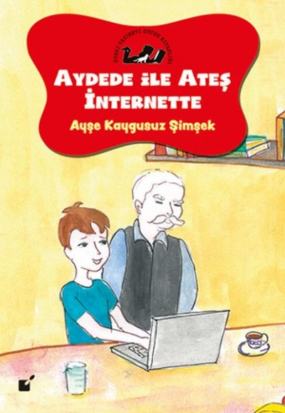 Aydede ve Ateş İnternette - İnternet Kullanmak Amaca Bağlı Aydede ve Ateş İnternette - İnternet Kullanmak Amaca Bağlı