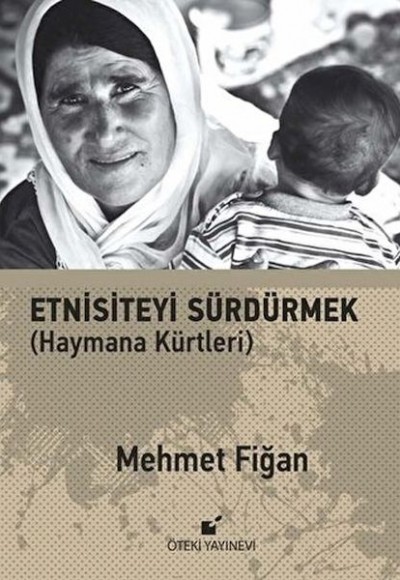 Etnisiteyi Sürdürmek ;(Haymana Kürtleri) Etnisiteyi Sürdürmek ;(Haymana Kürtleri)