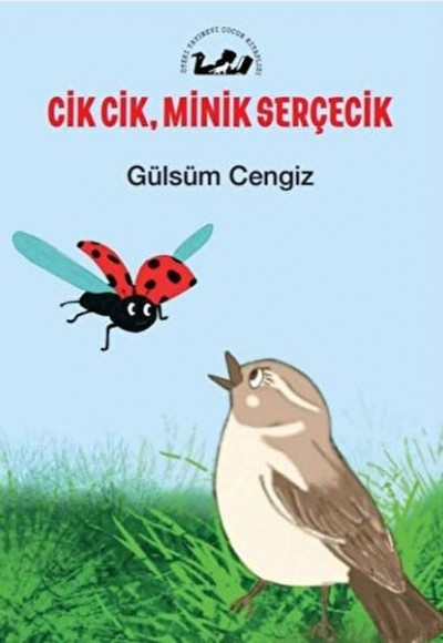 Cik Cik, Minik Serçecik Cik Cik, Minik Serçecik