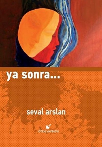 Ya Sonra... Ya Sonra...