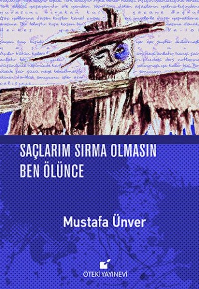 Saçlarım Sırma Olmasın Ben Ölünce Saçlarım Sırma Olmasın Ben Ölünce