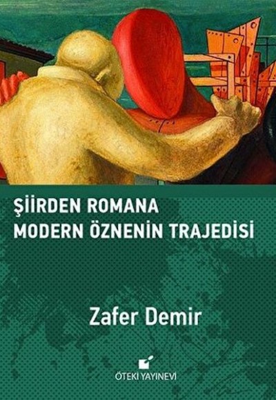 Şiirden Romana Modern Öznenin Trajedisi Şiirden Romana Modern Öznenin Trajedisi