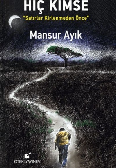 Hiç Kimse ( Satırlar Kirlenmeden Önce) Hiç Kimse ( Satırlar Kirlenmeden Önce)