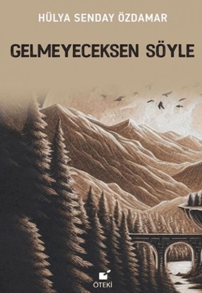 Gelmeyeceksen Söyle Gelmeyeceksen Söyle