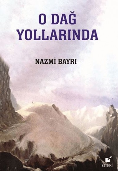 O Dağ Yollarında O Dağ Yollarında