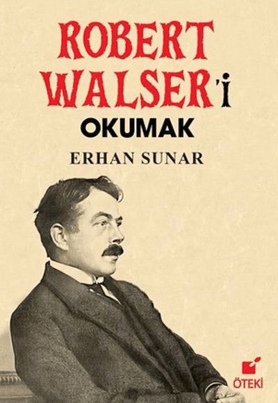 Robert Walser'i Okumak Robert Walser'i Okumak