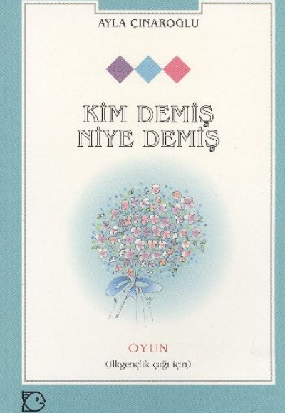 Kim Demiş Niye Demiş İlkgençlik Çağı İçin Oyun Kim Demiş Niye Demiş İlkgençlik Çağı İçin Oyun