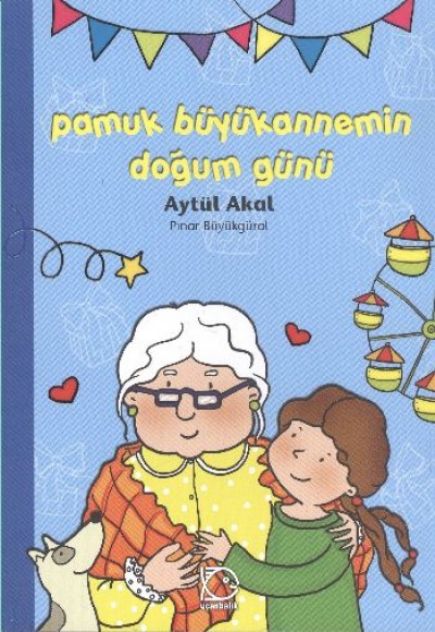 Pamuk Büyükannemin Doğum Günü Pamuk Büyükannemin Doğum Günü