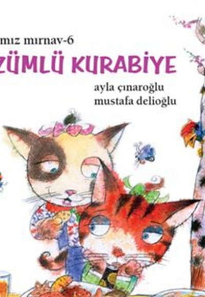 Mızmız Mırnav 6: Üzümlü Kurabiye Mızmız Mırnav 6: Üzümlü Kurabiye