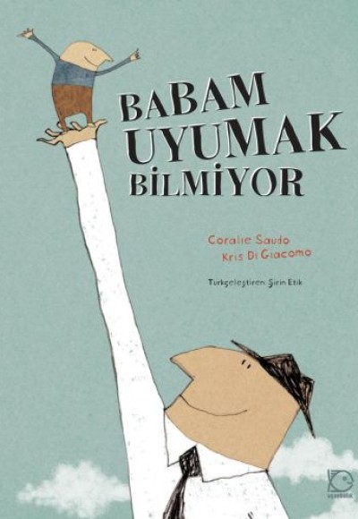 Babam Uyumak Bilmiyor Babam Uyumak Bilmiyor