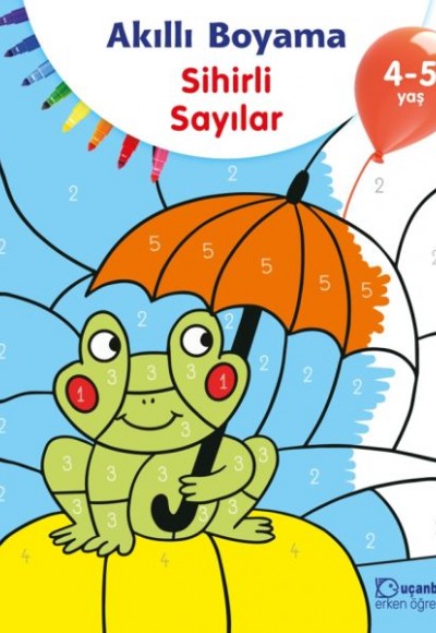 Akıllı Boyama Sihirli Sayılar 4-5 Yaş Akıllı Boyama Sihirli Sayılar 4-5 Yaş