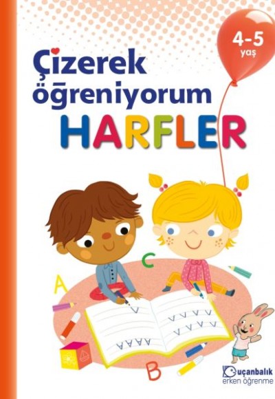 Çizerek Öğreniyorum - Harfler 4-5 yaş Çizerek Öğreniyorum - Harfler 4-5 yaş