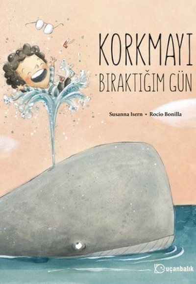 Korkmayı Bıraktığım Gün Korkmayı Bıraktığım Gün