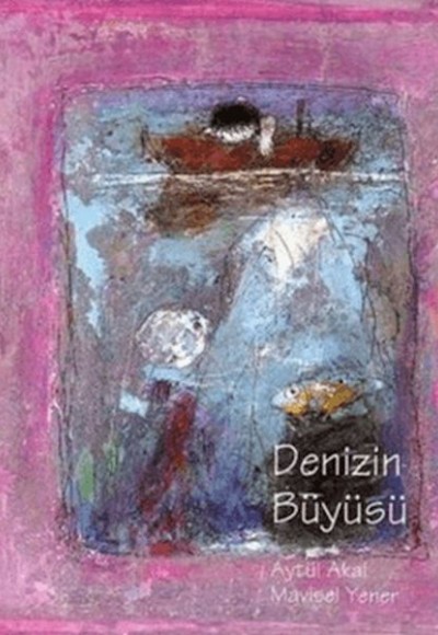 Denizin Büyüsü Denizin Büyüsü