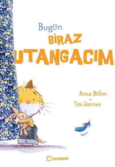 Bugün Biraz Utangacım Bugün Biraz Utangacım
