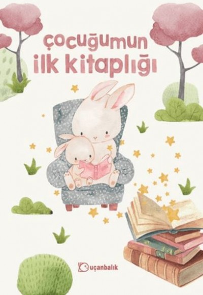 Çocuğumun İlk Kitaplığı Çocuğumun İlk Kitaplığı