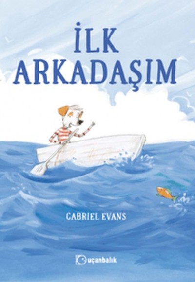 İlk Arkadaşım (Ciltli)