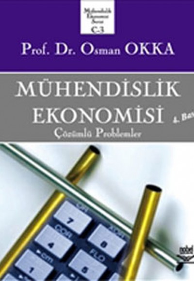 Mühendislik Ekonomisi Çözülmüş Problemler (Ciltli) Mühendislik Ekonomisi Çözülmüş Problemler (Ciltli)