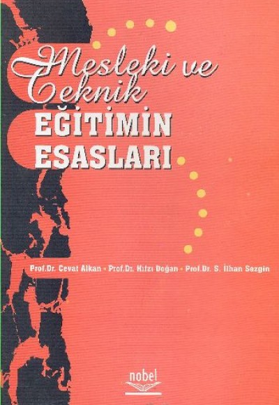 Mesleki ve Teknik Eğitimin Esasları Mesleki ve Teknik Eğitimin Esasları