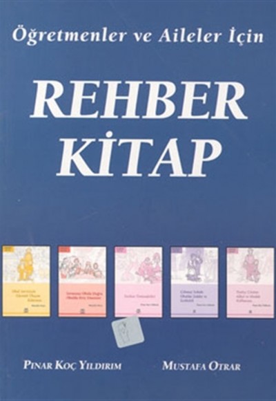 Öğretmenler ve Aileler İçin Rehber Kitap Öğretmenler ve Aileler İçin Rehber Kitap