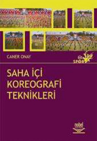 Saha İçi Koreografi Teknikleri Saha İçi Koreografi Teknikleri
