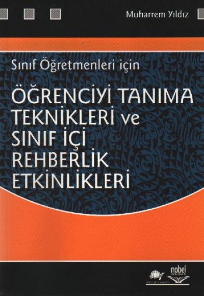 Öğrenciyi Tanıma Teknikleri ve Sınıf İçi Rehberlik Etkinlikleri Sınıf Öğretmenleri İçin Öğrenciyi Tanıma Teknikleri ve Sınıf İçi Rehberlik Etkinlikleri Sınıf Öğretmenleri İçin