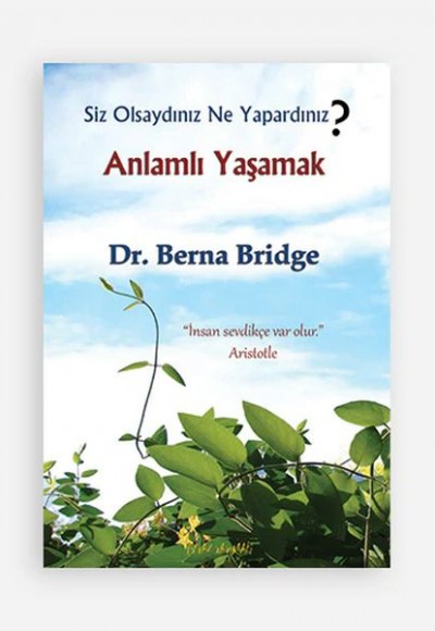 Anlamlı Yaşamak Anlamlı Yaşamak