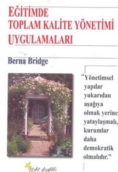 Eğitimde Toplam Kalite Yönetimi Uygulamaları Eğitimde Toplam Kalite Yönetimi Uygulamaları