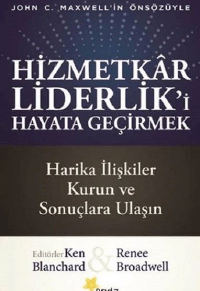 Hizmetkar Liderlik’i Hayata Geçirmek
