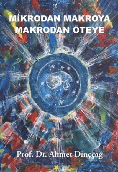 Mikrodan Makroya Makrodan Öteye Mikrodan Makroya Makrodan Öteye