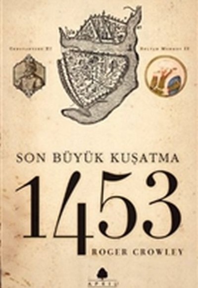 1453 Son Kuşatma 1453 Son Kuşatma