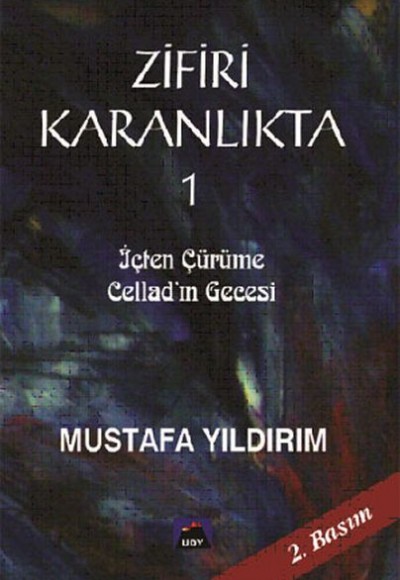 Zifiri Karanlıkta Cilt 1 - İçten Çürüme Cellad'ın Gecesi