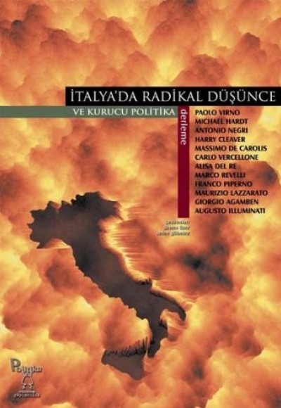 İtalya’da Radikal Düşünce ve Kurucu Politika İtalya’da Radikal Düşünce ve Kurucu Politika