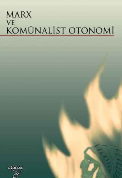 Marx ve Komünalist Otonomi Marx ve Komünalist Otonomi