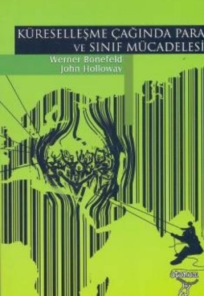 Küreselleşme Çağında Para ve Sınıf Mücadelesi Küreselleşme Çağında Para ve Sınıf Mücadelesi