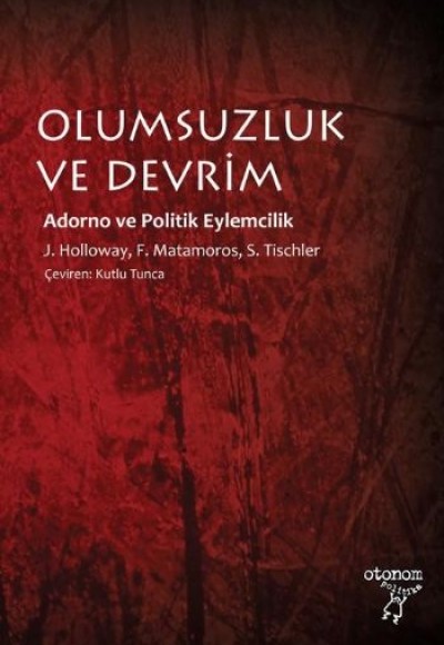 Olumsuzluk ve Devrim Olumsuzluk ve Devrim